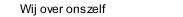 Wij over onszelf